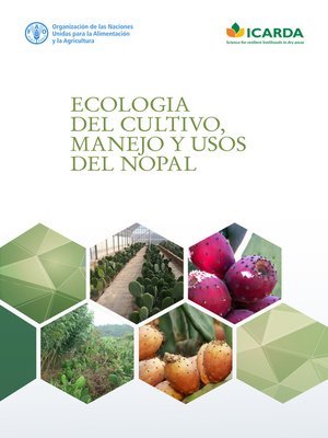 cover image of Ecologia del cultivo, manejo y usos del nopal